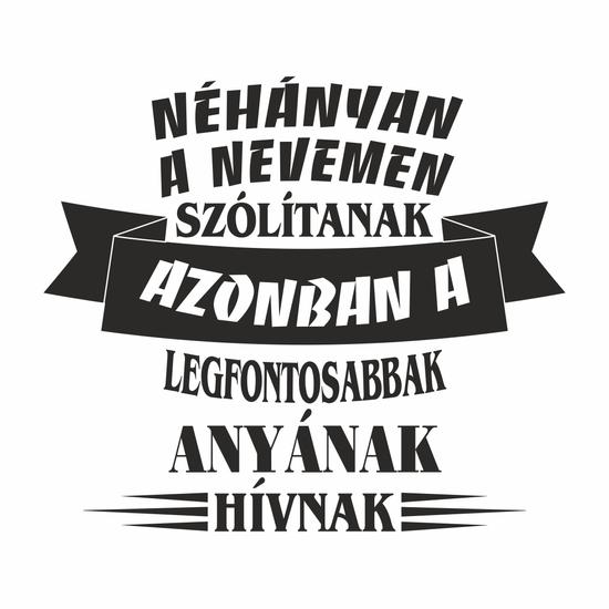 A legfontosabbak Anyának hívnak