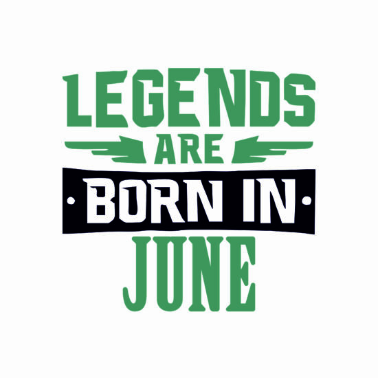 Legend are born in june
